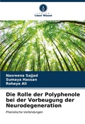 Cover: Die Rolle der Polyphenole bei der Vorbeugung der Neurodegeneration - Verlag Unser Wissen