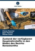 Cover: Zustand der verfuegbaren Hauptnaehrstoffe in den Boeden des Bezirks Banaskantha - Verlag Unser Wissen