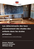 Cover: Les determinants des taux d'achevement des etudes des enfants dans les ecoles primaires - Editions Notre Savoir