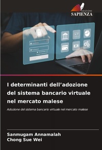 Abbildung von: I determinanti dell'adozione del sistema bancario virtuale nel mercato malese - Edizioni Sapienza