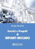 Cover: Esercizi e Progetti di Impianti Meccanici - Societ&agrave; Editrice Esculapio