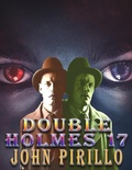 Cover: Double Holmes 17 - John Pirillo