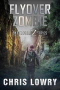Cover: Flyover Zombie (The Battlefield Z Series) - Chris Lowry