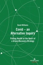 Cover: Covid - an Alternative Inquiry - Peter Lang Verlag