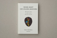 Abbildung von: Keine Angst vor wilden Mädchen - Dokufaktur