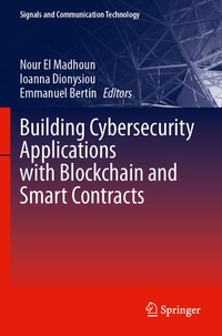 Enlarge image Cover: Building Cybersecurity Applications with Blockchain and Smart Contracts - Springer