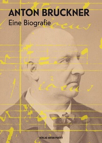 Abbildung von: Anton Bruckner - Verlag Anton Pustet Salzburg
