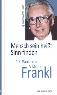 Abbildung von: Mensch sein heißt Sinn finden - Neue Stadt
