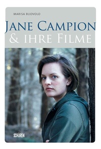Abbildung von: Jane Campion und ihre Filme - Schüren Verlag GmbH