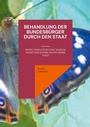Cover: Behandlung der Bundesbürger durch den Staat - BoD - Books on Demand