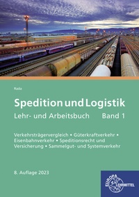 Abbildung von: Spedition und Logistik, Lehr- und Arbeitsbuch Band 1 - Europa-Lehrmittel