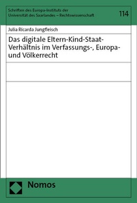 Abbildung von: Das digitale Eltern-Kind-Staat-Verhältnis im Verfassungs-, Europa- und Völkerrecht - Nomos