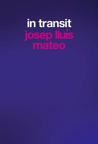 Abbildung von: Josep Lluís Mateo. In Transit - König, Walther