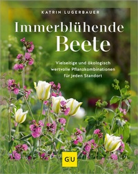 Abbildung von: Immerblühende Beete - Gräfe und Unzer