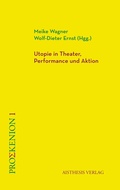Cover: Utopie in Theater, Performance und Aktion - Aisthesis