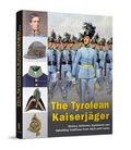 Cover: The Tyrolean Kaiserj&auml;ger - Verlag Militaria