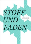 Cover: Stoff und Faden - Dr. Constanze Derham Texte + Textilien