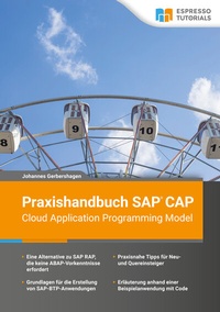 Abbildung von: Praxishandbuch SAP CAP - Cloud Application Programming Model - Espresso Tutorials