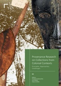Cover: Provenance Research on Collections from Colonial Contexts - arthistoricum.net