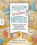 Cover: Das Museum der unn&uuml;tzen K&ouml;rperteile - Knesebeck