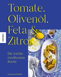 Abbildung von: Tomate, Olivenöl, Feta & Zitrone - Knesebeck