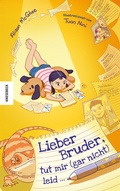 Cover: Lieber Bruder, tut mir (gar nicht) leid ... - Knesebeck