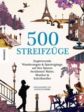 Abbildung von: 500 Streifzüge - Knesebeck