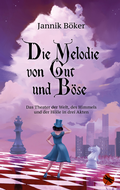 Cover: Die Melodie von Gut und B&ouml;se - Das Theater der Welt, des Himmels und der H&ouml;lle in drei Akten - Periplaneta