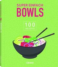 Abbildung von: Super Einfach Bowls - Librero