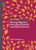Cover: Marriage Migration, Intercultural Families and Global Intimacies - Springer