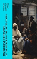 Cover: The Religious Instruction of the Negroes in the United States - e-artnow