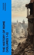 Cover: The History of Rome (Volumes 1-5) - e-artnow