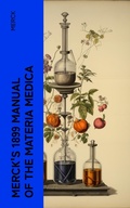 Cover: Merck's 1899 Manual of the Materia Medica - e-artnow