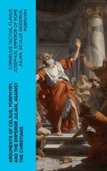 Cover: Arguments of Celsus, Porphyry, and the Emperor Julian, Against the Christians - e-artnow