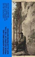 Cover: Famous Adventures and Prison Escapes of the Civil War (Illustrated Edition) - e-artnow