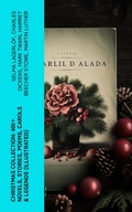 Cover: Christmas Collection: 400+ Novels, Stories, Poems, Carols & Legends (Illustrated) - e-artnow
