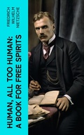 Cover: Human, All Too Human: A Book for Free Spirits - e-artnow