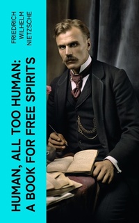 Enlarge image Cover: Human, All Too Human: A Book for Free Spirits - e-artnow
