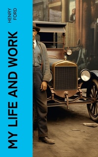 Enlarge image Cover: My Life and Work - e-artnow