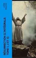 Cover: R&eacute;surrection (L'int&eacute;grale: Tome 1, 2 et 3) - e-artnow