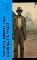Cover: Southern Horrors: Lynch Law in All Its Phases - e-artnow