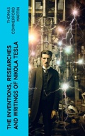 Cover: The inventions, researches and writings of Nikola Tesla - e-artnow