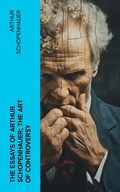 Cover: The Essays of Arthur Schopenhauer; the Art of Controversy - e-artnow