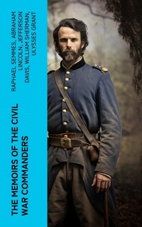 Enlarge image Cover: The Memoirs of the Civil War Commanders - e-artnow