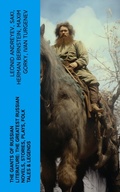 Cover: The Giants of Russian Literature: The Greatest Russian Novels, Stories, Plays, Folk Tales & Legends - e-artnow