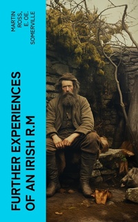 Enlarge image Cover: Further Experiences of an Irish R.M - e-artnow