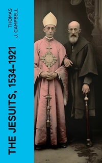 Abbildung von: The Jesuits, 1534-1921 - e-artnow