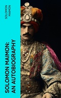 Cover: Solomon Maimon: An Autobiography - e-artnow