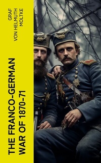 Abbildung von: The Franco-German War of 1870-71 - e-artnow