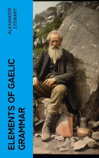 Abbildung von: Elements of Gaelic Grammar - e-artnow